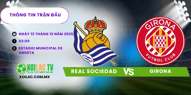 Thông tin trận đấu Real Sociedad vs Girona Thông tin trận đấu Real Sociedad vs Girona
